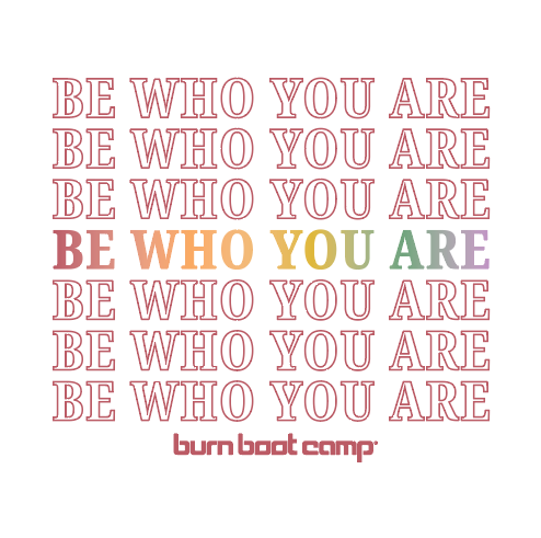 BE WHO YOU ARE