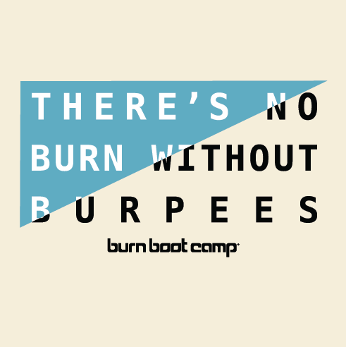 No BURN Without Burpees